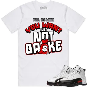 Jordan 12 Red Taxi 12s Shirt to Match - RED NOT BROKE