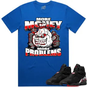 Jordan 8 Playoff 8s Shirt to Match - RED MORE PROBLEMS